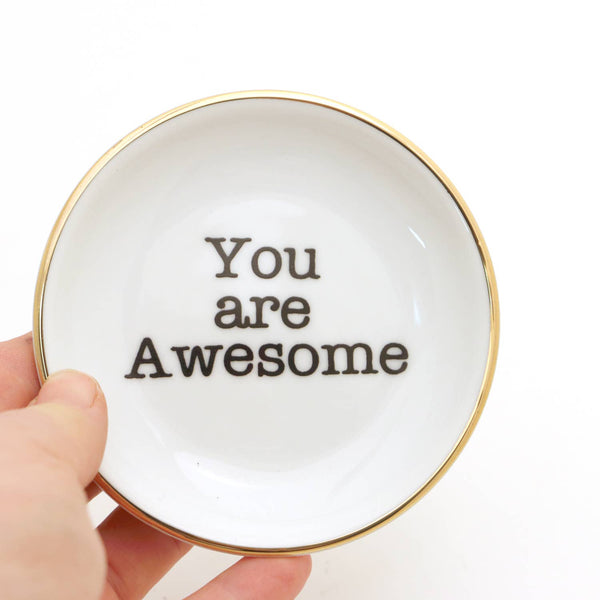 You Are Awesome Porcelain Dish