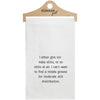 Hand Printed Sarcastic Sayings Dish Towels