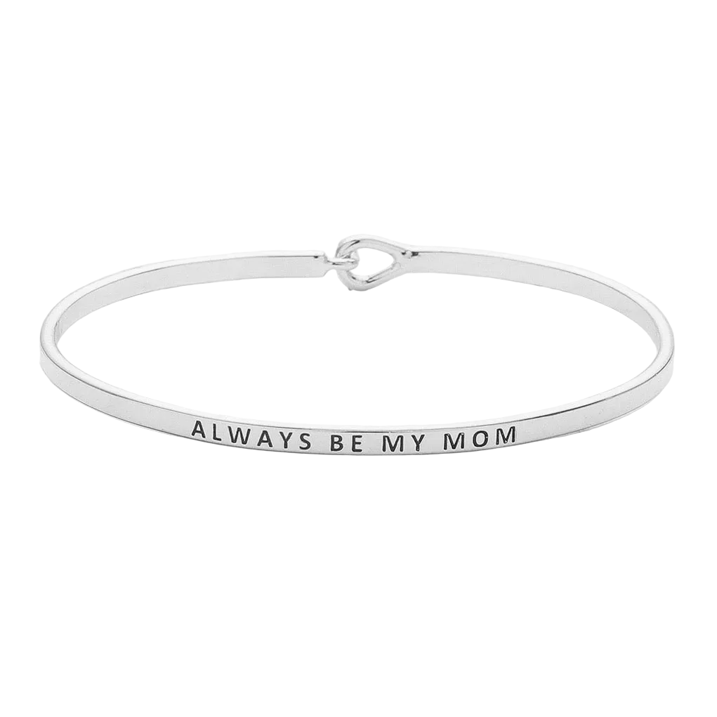 Always Be My Mom Thin Bracelet