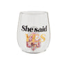 She Said Yes Wedding Glass