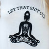 Live Aloha Let That Shit Go Embroidered Top