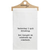 Hand Printed Sarcastic Sayings Dish Towels