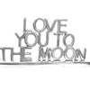 Love You To The Moon Standing Plaque