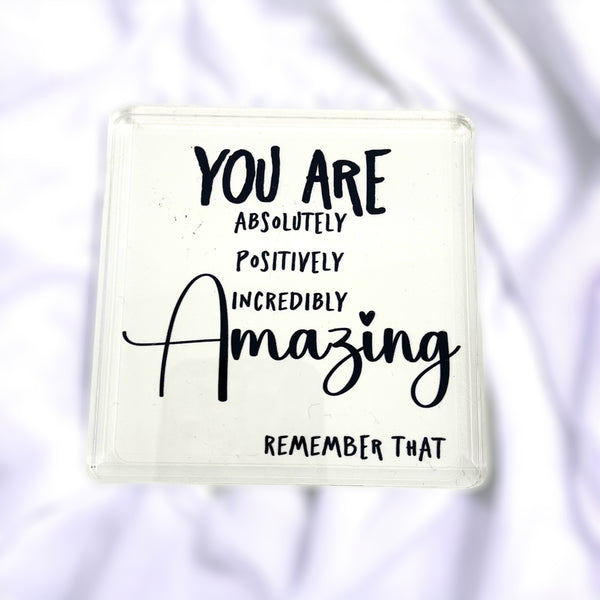 You Are Absolutely Amazing Acrylic Block