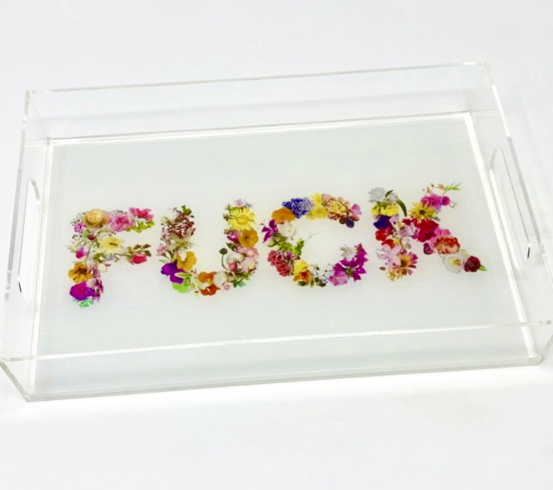 Say It With Flowers Fuck Acrylic Tray
