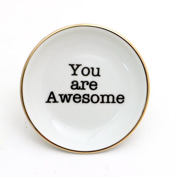You Are Awesome Porcelain Dish