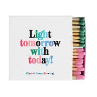 Light Tomorrow With Today Inspirational Matches